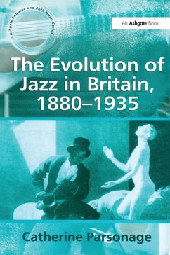 The Evolution of Jazz in Britain, 1880-1935 (eBook, PDF) - Parsonage), Catherine Tackley (née