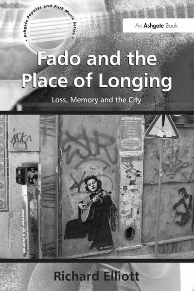 Fado and the Place of Longing (eBook, PDF) Fado and the Place of Longing (eBook, PDF)