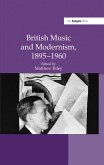 British Music and Modernism, 1895-1960 (eBook, PDF)