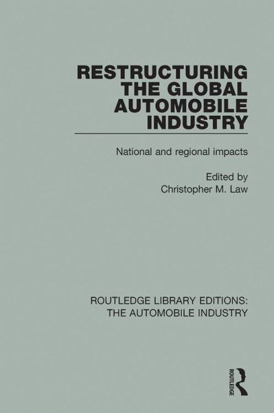 Restructuring the Global Automobile Industry (eBook, PDF) Restructuring the Global Automobile Industry (eBook, PDF)