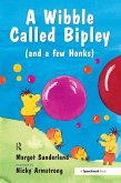 A Wibble Called Bipley (eBook, PDF)