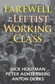 Farewell to the Leftist Working Class (eBook, PDF)