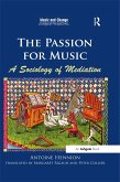 The Passion for Music: A Sociology of Mediation (eBook, PDF)