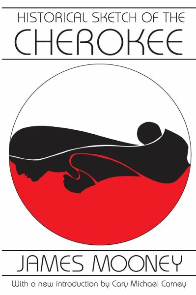 Historical Sketch of the Cherokee (eBook, PDF)