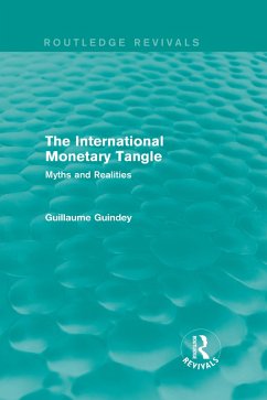 The International Monetary Tangle (eBook, PDF) - Guindey, Guillaume