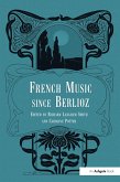 French Music Since Berlioz (eBook, PDF)