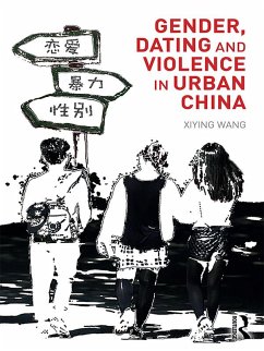 Cover Gender, Dating and Violence in Urban China (eBook, ePUB)