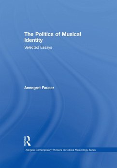 The Politics of Musical Identity (eBook, PDF) - Fauser, Annegret