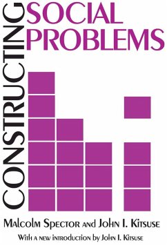 Constructing Social Problems (eBook, PDF) - Spector, Malcolm; Kitsuse, John I.
