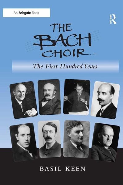 The Bach Choir: The First Hundred Years (eBook, PDF) The Bach Choir: The First Hundred Years (eBook, PDF)