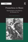 Prometheus in Music (eBook, PDF) Prometheus in Music (eBook, PDF)