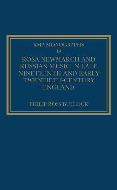Rosa Newmarch and Russian Music in Late Nineteenth and Early Twentieth-Century England (eBook, PDF)