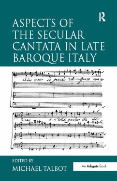 Aspects of the Secular Cantata in Late Baroque Italy (eBook, PDF)