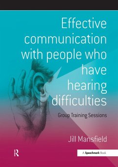 Effective Communication with People Who Have Hearing Difficulties (eBook, PDF)