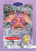 Helping Children with Fear (eBook, PDF) Helping Children with Fear (eBook, PDF)