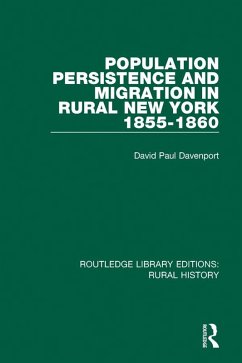 Population Persistence and Migration in Rural New York, 1855-1860 (eBook, ePUB) - Davenport, David Paul