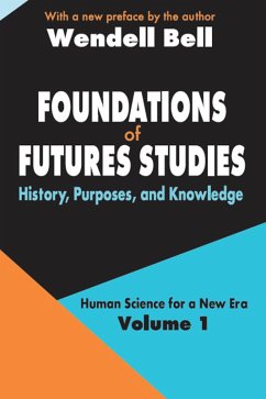 Foundations of Futures Studies (eBook, PDF) - Bell, Wendell