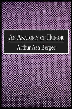 An Anatomy of Humor (eBook, PDF) - Berger, Arthur Asa