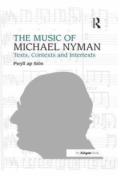 The Music of Michael Nyman (eBook, PDF) - Siôn, Pwyll Ap