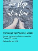 Transcend the Power of Words Discover the Secrets to Transform your Life Through Affirmations (eBook, ePUB)