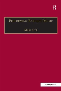 Performing Baroque Music (eBook, PDF) - Cyr, Mary