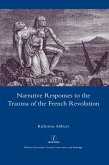 Narrative Responses to the Trauma of the French Revolution (eBook, PDF)