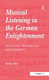 Musical Listening in the German Enlightenment (eBook, PDF)