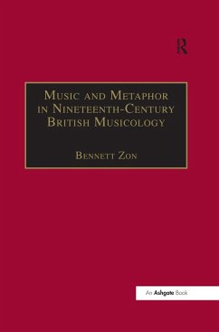 Music and Metaphor in Nineteenth-Century British Musicology (eBook, PDF) - Zon, Bennett