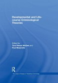 Developmental and Life-course Criminological Theories (eBook, PDF) Developmental and Life-course Criminological Theories (eBook, PDF)