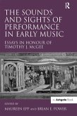 The Sounds and Sights of Performance in Early Music (eBook, PDF)