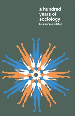 A Hundred Years of Sociology (eBook, PDF) - Mitchell, G. Duncan
