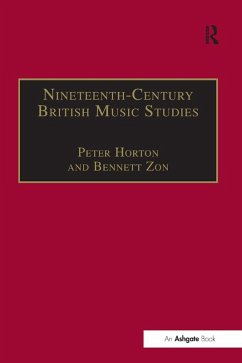 Nineteenth-Century British Music Studies (eBook, PDF) - Horton, Peter