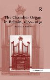 The Chamber Organ in Britain, 1600-1830 (eBook, PDF)