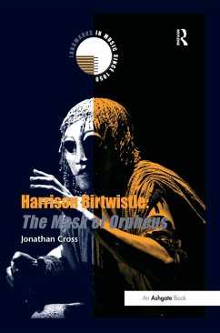 Harrison Birtwistle: The Mask of Orpheus (eBook, PDF) - Cross, Jonathan
