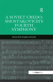 A Soviet Credo: Shostakovich's Fourth Symphony (eBook, PDF)