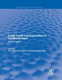 Routledge Revivals: Trade, Travel and Exploration in the Middle Ages (2000) (eBook, ePUB)