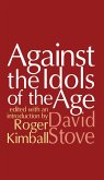Against the Idols of the Age (eBook, PDF) Against the Idols of the Age (eBook, PDF)