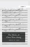 The Music of Chou Wen-chung (eBook, PDF)