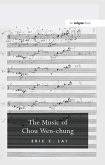 The Music of Chou Wen-chung (eBook, PDF)