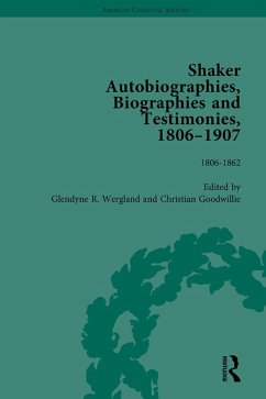 Shaker Autobiographies, Biographies and Testimonies, 1806 - 1907 Vol 1 (eBook, PDF) - Wergland, Glendyner