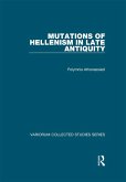Mutations of Hellenism in Late Antiquity (eBook, PDF)