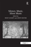 Silence, Music, Silent Music (eBook, PDF)