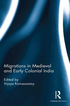 Migrations in Medieval and Early Colonial India (eBook, PDF)