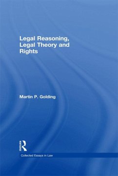 Legal Reasoning, Legal Theory and Rights (eBook, PDF) - Golding, Martin P.