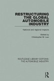 Restructuring the Global Automobile Industry (eBook, ePUB)