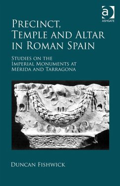 Precinct, Temple and Altar in Roman Spain (eBook, PDF) - Fishwick, Duncan