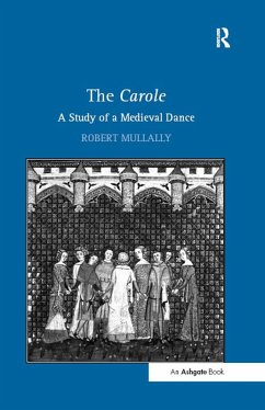 The Carole: A Study of a Medieval Dance (eBook, PDF) - Mullally, Robert