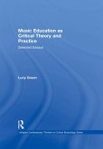 Music Education as Critical Theory and Practice (eBook, PDF) Music Education as Critical Theory and Practice (eBook, PDF)