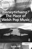 'Blerwytirhwng?' The Place of Welsh Pop Music (eBook, PDF)