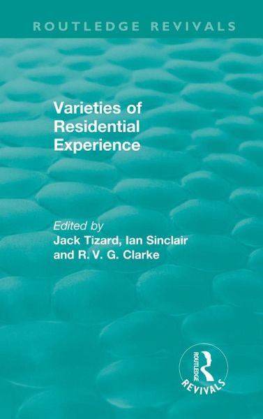 Routledge Revivals: Varieties of Residential Experience (1975) (eBook, ePUB) Routledge Revivals: Varieties of Residential Experience (1975) (eBook, ePUB)